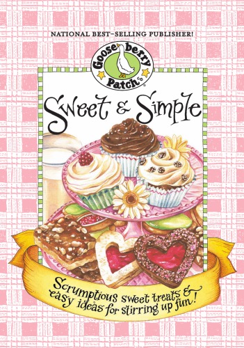 Sweet Simple Cookbook Scrumptious Sweet Treats Easy Ideas For Stirring Up Fun Joann