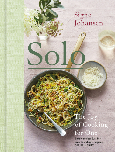 Solo The Joy Of Cooking For One Signe Johansen