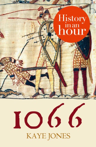 1066 In An Hour Kaye Jones