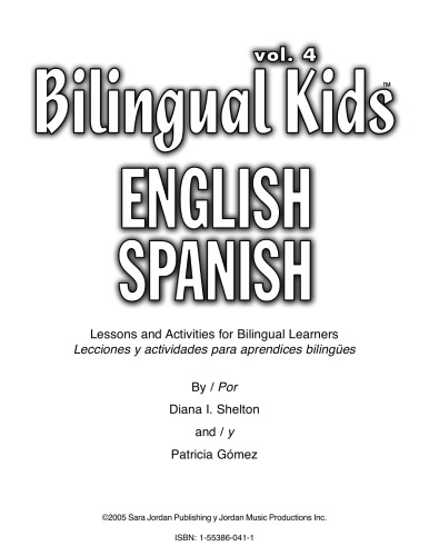 Bilingual Kids Englishspanish Vol 4 Lessons Exercises For Bilingual Learners Lecciones Y Actividades Para Aprendices Bilinges Jordan Music Productionsgomez