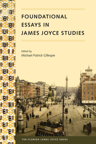 Foundational Essays In James Joyce Studies Joyce Jamesgillespie