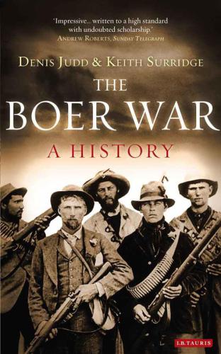 Boer War The A History Denis Judd Kieth Surridge
