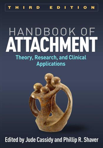 Handbook Of Attachment Theory Research And Clinical Applications 3rd Edition Jude Cassidy And Phillip R Shaver