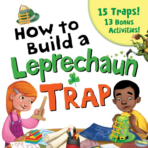 How To Build A Leprechaun Trap Juliano Larissa