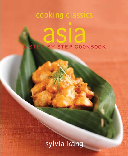 Asia A Stepbystep Cookbook Onlineausg Kang Sylviasoh Sylvy
