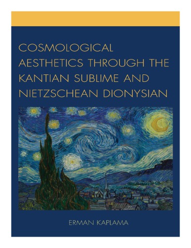 Cosmological Aesthetics Through The Kantian Sublime And Nietzschean Dionysian Kant