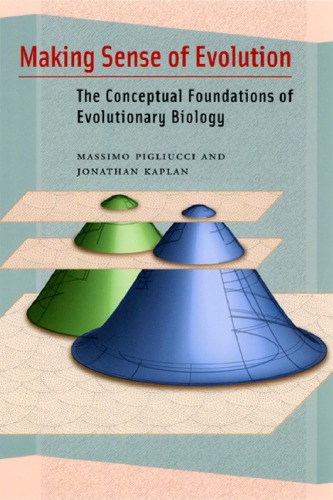 Making Sense Of Evolution The Conceptual Foundations Of Evolutionary Biology 2 Druck Kaplan
