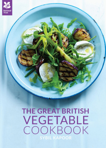 The Great British Vegetable Cookbook Sybil Kapoor