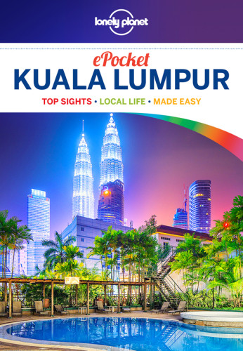 Pocket Kuala Lumpur Top Sights Local Life Made Easy 1st Edition Kelly