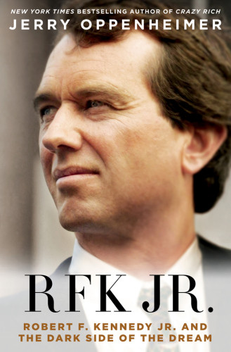 Rfk Jr Robert F Kennedy Jr And The Dark Side Of The Dream First Edition Kennedy Familykennedy