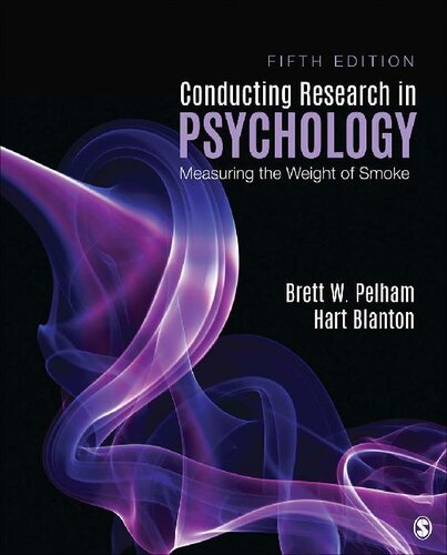 Conducting Research In Psychology Measuring The Weight Of Smoke 5th Edition Brett W Pelham