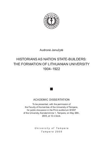 Historians As Nation Statebuilders The Formation Of Lithuanian University 19041922 Januyt Audron