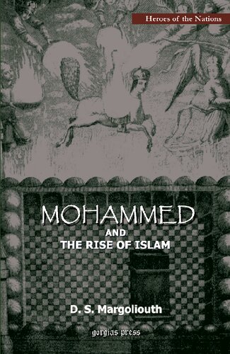 Mohammed And The Rise Of Islam D S Margoliouth David Samuel Margoliouth