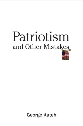 Patriotism And Other Mistakes Kateb George