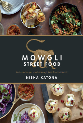 Mowgli Street Food Authentic Indian Street Food Nisha Katona