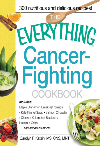 The Everything Cancerfighting Cookbook Carolyn F Katzin
