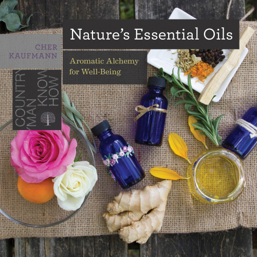 Natures Essential Oils Aromatic Alchemy For Wellbeing Cher Kaufmann