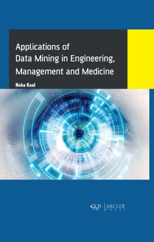 Applications Of Data Mining In Engineering Management And Medicine Kaul