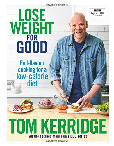 Lose Weight For Good Fullflavour Cooking For A Lowcalorie Diet Kerridge