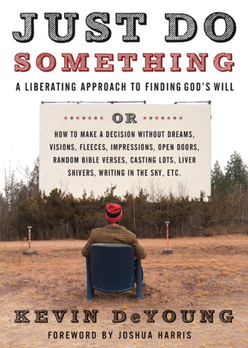 Just Do Something A Liberating Approach To Finding Gods Will Kevin L Deyoung