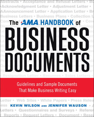 The Ama Handbook Of Business Documents Guidelines And Sample Documents That Make Business Writing Easy Kevin Wilsonjennifer Wauson