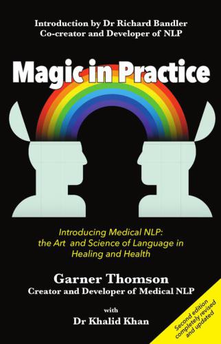 Magic In Practice Introducing Medical Nlp The Art And Science Of Language In Healing And Health 2nd Edition Khan