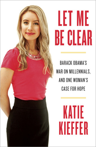 Let Me Be Clear First Edition Katie Kieffer