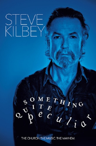 Something Quite Peculiar Steve Kilbey