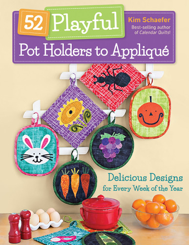 52 Playful Pot Holders To Applique Kim Schaefer
