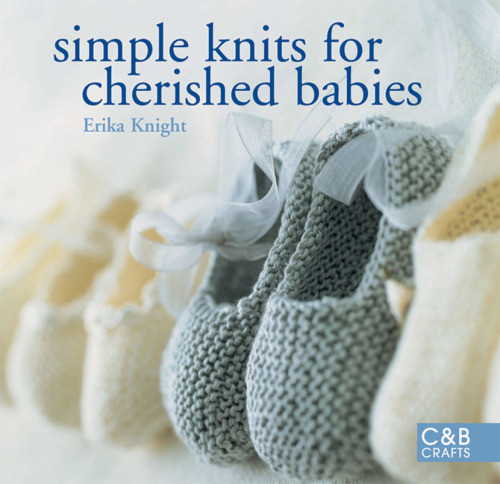 Simple Knits For Cherished Babies 2nd Ed Erika Knight