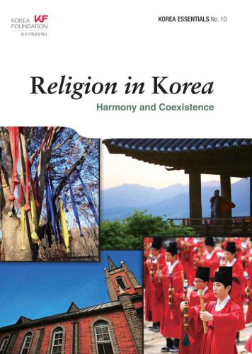 Religion In Korea Harmony And Coexistence Koehler Robert