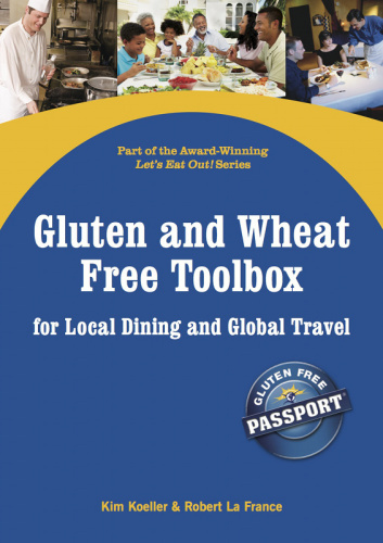 Gluten And Wheat Free Toolbox For Local Dining And Global Travel Kim Koeller