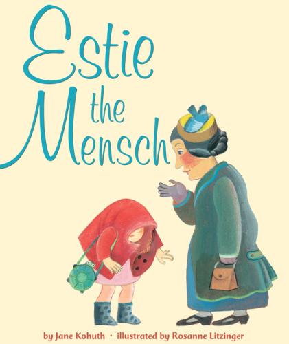 Estie The Mensch 1st Ed Kohuth Janelitzinger Rosanne