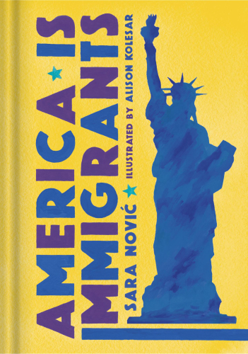 America Is Immigrants First Edition Kolesar Alisonnovi Sara