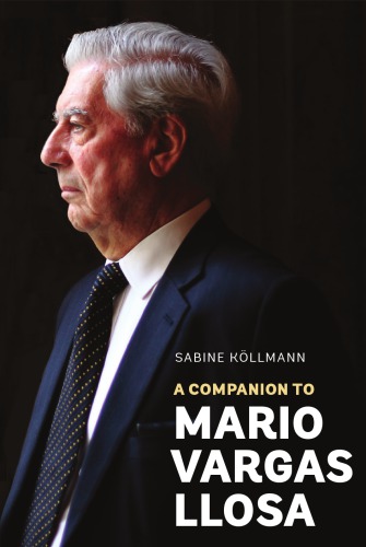 A Companion To Mario Vargas Llosa Kllmann Sabinevargas Llosa