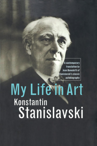 My Life In Art Konstantin Stanislavskijean Benedetti