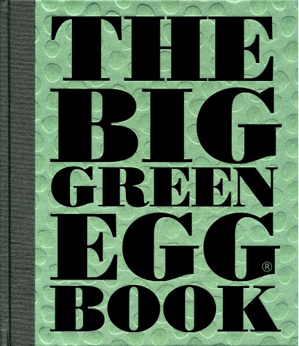 The Big Green Egg Book Dirk Koppes Remko Kraaijeveld Vanaj Van Der Leeden