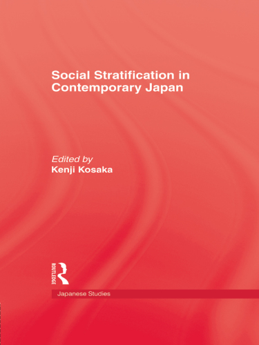 Social Stratification In Contemporary Japan Kosaka Konji