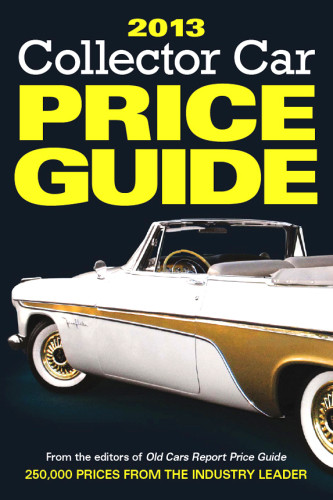 2013 Collector Car Price Guide 7th Edition Kowalke Ron