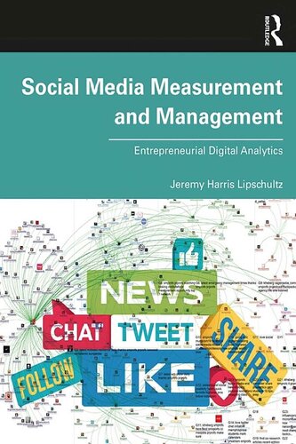 Social Media Measurement And Management Entrepreneurial Digital Analytics 1st Edition Jeremy Harris Lipschultz