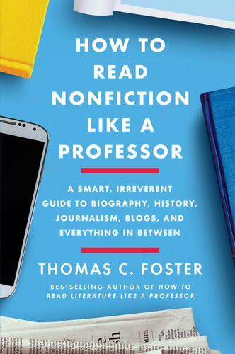 How To Read Nonfiction Like A Professor Thomas C Foster