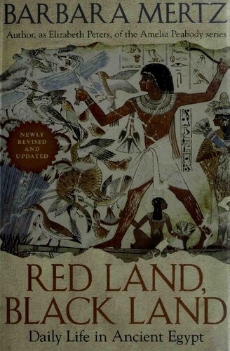 Red Land Black Land Daily Life In Ancient Egypt 2nd Edition Barbara Mertz