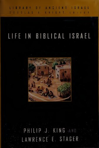 Life In Biblical Israel Philip J King Lawrence E Stager