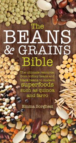 The Beans Grains Bible Emma Borghesi