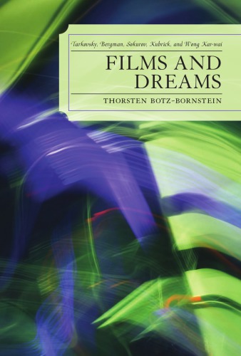 Films And Dreams Tarkovsky Bergman Sokurov Kubrick And Wong Karwai 1st Pbk Ed Botzbornstein