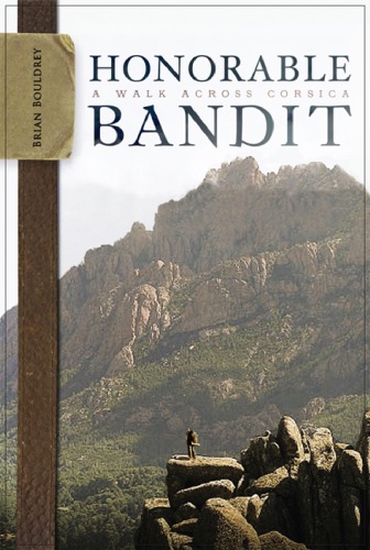 Honorable Bandit A Walk Across Corsica Brian Bouldrey