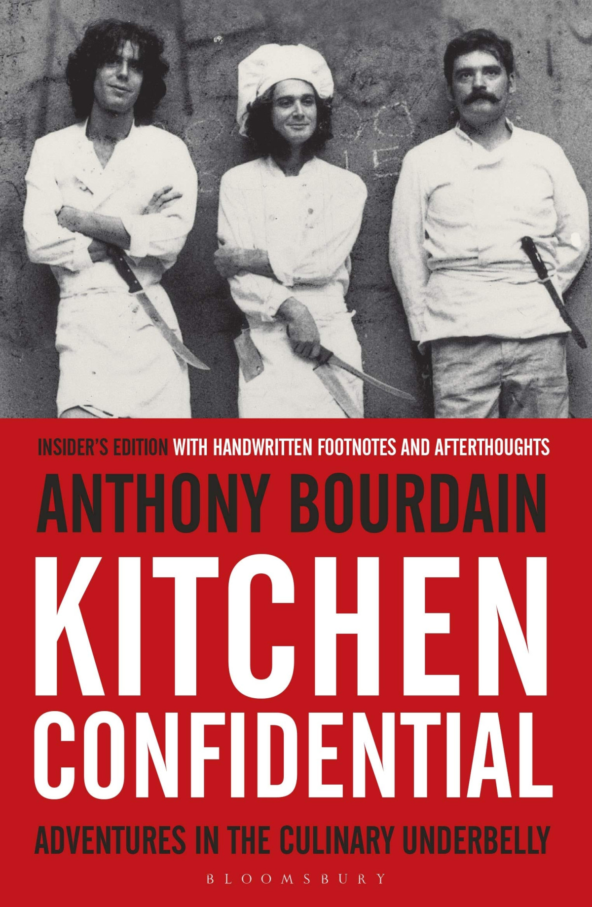 Kitchen Confidential Adventures In The Culinary Underbelly Insiders Edition With Handwritten Notes And Afterthoughtsu Anthony Bourdain