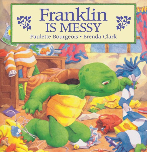 Franklin Is Messy Bourgeois Paulette