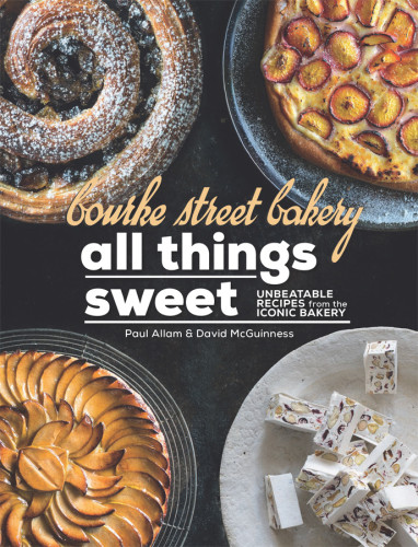 Bourke Street Bakery All Things Sweet Paul Allam David Mcguinness