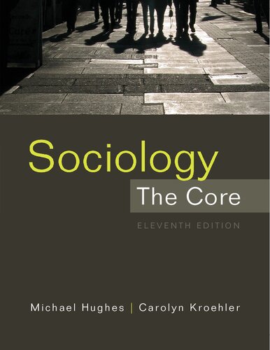 Sociology The Core 11th Edition Michael Hughes